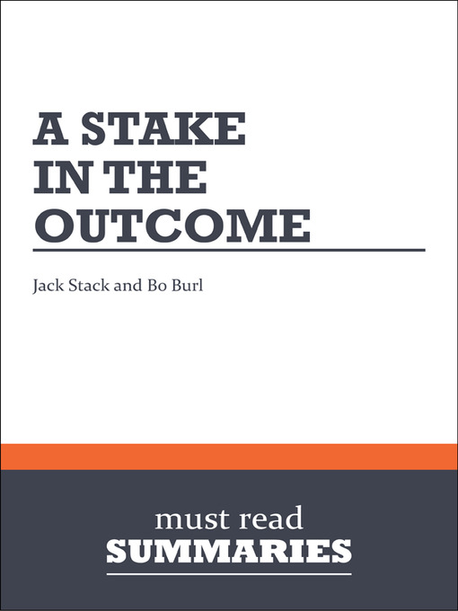 Title details for A Stake in the Outcome - Jack Stack and Bo Burlingham by Must Read Summaries - Available